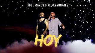 Ke Personajes Ft Abel Pintos  Hoy [upl. by Kalikow]