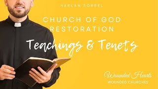 Episode 155  Church of God Restoration Teachings and Tenets  Harlan Sorrel [upl. by Zelig]