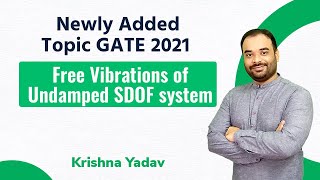 Free Vibrations of Undamped SDOF System in Hindi  GATE 2023 Civil Engineering CE Exam Prep [upl. by Timmi375]