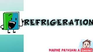 REFRIGERATION  MARINE REFRIGERATION  PRINCIPLE  SYSTEM OPERATION [upl. by Dranrev]