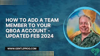 How to Add a Team Member to Your QBOA Account  Updated Feb 2024 [upl. by Burley863]