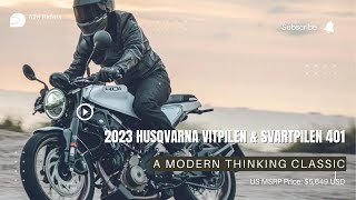 The Best Edition2023 Husqvarna Vitpilen amp Svartpilen 401A MODERN THINKING CLASSIC [upl. by Feil]