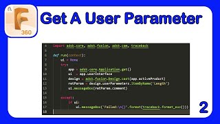 Intro to API in Fusion 360 Part 2  Getting A User Parameters Info with a Script Fusion360 Python [upl. by Innob]