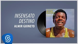 Almir Guineto  Insensato Destino Álbum Sorriso Novo [upl. by Lukey74]