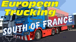 European Trucking  South of France 🇫🇷 [upl. by Nnayllehs898]