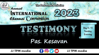 TPM TESTIMONY 103  Pas KESAVAN  2023 Annual International Convention  TPM CPM NTC  JJ TPM media [upl. by Enilrek219]