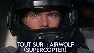 SUPERCOPTER AIRWOLF TOUT SUR LA SÉRIE TV ÉMISSION PHASE S17 [upl. by Anna-Diane]