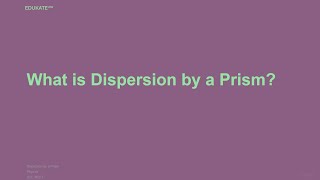 What is Dispersion by a Prism [upl. by Neggem]