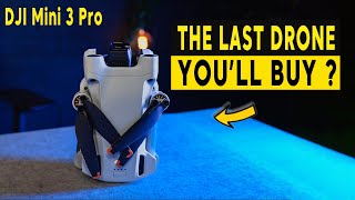 DJI Mini 3 Pro  THE LAST DRONE YOULL BUY [upl. by Eidnam822]