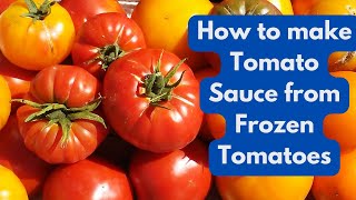 How To Make Tomato Sauce From Frozen Tomatoes [upl. by Yerhpmuh]