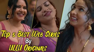 Top 5 ULLU Originals Web Series in 2024  Best Web Series by ULLU App  Latest Web Series Name List [upl. by Tehcac905]