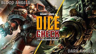 Blood Angels DonP vs Dark Angels Dameki Round 1Game 4  The Dice Check 40k Tournament [upl. by Shuler781]