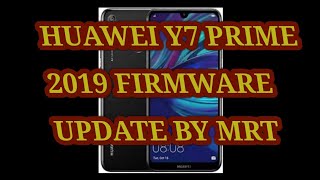 Huawei Y7 Prime 2019 DUBLX1 Firmware update by MRT [upl. by Ayhtin]