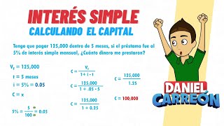 INTERES SIMPLE Calculando el capital  Super facil  Para principiantes [upl. by Reta]