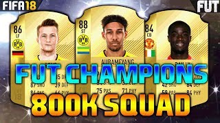 FIFA 18 750K800K SQUAD BUILDER feat AUBAMEYANG REUS BAILLY  FUT CHAMPIONS TEAM [upl. by Sirah82]