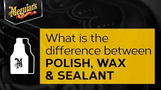 Ask Meguiars What is the Difference Between Car Polish Wax amp Sealant [upl. by Nessnaj]