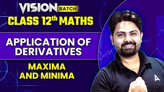 Class 12 Maths  Application of Derivatives Maxima and Minima  By Shashank Sir [upl. by Ahseined737]