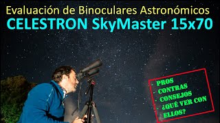 Evaluación de Binoculares Astronómicos CELESTRON SkyMaster 15x70 [upl. by Sayce]