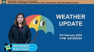 Public Weather Forecast issued at 4PM  February 03 2024  Saturday [upl. by Alien437]