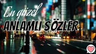 Anlamlı Sözler En Güzel Anlamlı Sözler [upl. by Silloc497]