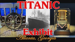 1912 Titanic Exhibit in Atlanta Georgia 2024 [upl. by Ialocin]