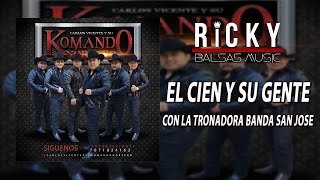 El Cien Y Su Gente  Komando Norteño Con La Tronadora Banda San Jose 2018 [upl. by Thurmond]