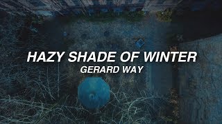 gerard way • hazy shade of winter ft ray toro lyrics [upl. by Aigil]