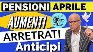 🟡 PENSIONI APRILE 👉 PAGAMENTI ANTICIPI AUMENTI ARRETRATI 📌 RIEPILOGO FINALE ❗️ [upl. by Eyanaj960]