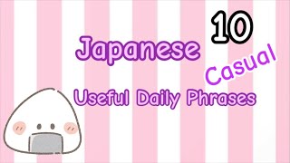 10 Japanese Casual Useful Daily Phrases  Learn Japanese [upl. by Attelocin]