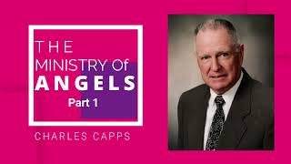 THE MINISTRY OF ANGELS  CHARLES CAPPS [upl. by Ynar]