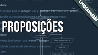 Lógica de Programação 4  Proposições [upl. by Jerri]