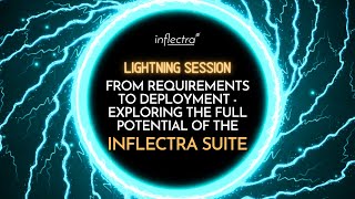 Inflectra Lightning Session Exploring the Full Potential of the Inflectra Suite [upl. by Ailadi871]