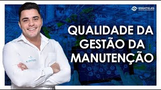 Qualidade da Gestão da Manutenção [upl. by Manolo]