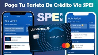 CITIBANAMEX ¿Cómo Pagar Tus Tarjetas De Crédito Vía SPEI Banamex  TUTORIAL Simplicity TDC [upl. by Aerdma]