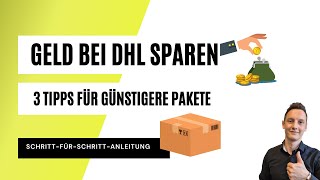 Geld bei DHL Versandkosten sparen 📦 3 wertvolle Tricks günstiger Pakete zu verschicken 💸 Tutorial [upl. by Buskirk88]