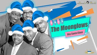 The Moonglows  Hey Santa Claus 1953 [upl. by Ninetta905]