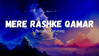 Mere Rashke Qamar SlowedReverb  Junaid Ashgar  Nusrat Fateh Ali Khan [upl. by Winebaum]