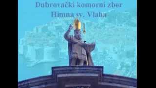 Himna svetog Vlaha  Dubrovački komorni zbor [upl. by Beitnes446]