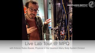 Live Lab Tour with Antonio Rubio Abadal  the Max Planck Institute of Quantum Optics [upl. by Eimaral]