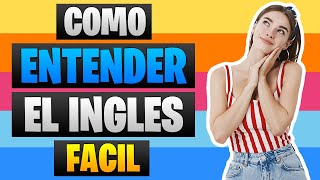 🔵 ¿Cómo ENTENDER el INGLÉS HABLADO 👅  Aprende a ENTENDER el INGLÉS FÁCIL con 5 TRUCOS 🧠 [upl. by Aiuhsoj]