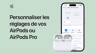 Personnaliser les réglages de vos AirPods ou AirPods Pro  Assistance Apple [upl. by Assirrec]