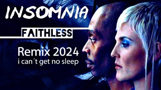 Faithless  Insomnia ♫ Remix 2024 [upl. by Anitnamaid885]