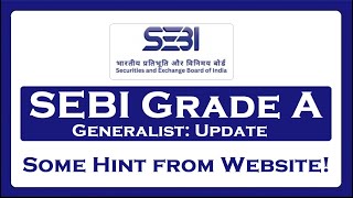 SEBI Grade A Generalist Update from SEBI Website [upl. by Atile]