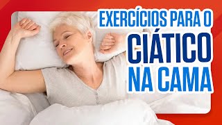 EXERCÍCIOS PARA CURAR NERVO CIÁTICO INFLAMADO NA CAMA [upl. by Dowell]