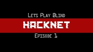 Hacknet Lets Play Blind Episode 1 [upl. by Suzy426]