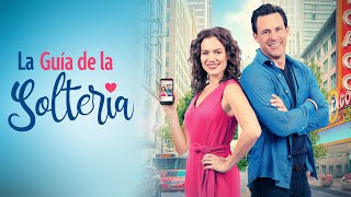 La Guía de la Solteria  Película Completa Romántica en Español  Meggan Kaiser  Philip Boyd [upl. by Vinni]