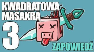 Kwadratowa Masakra 3  zapowiedź [upl. by Anella]