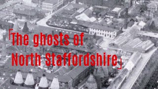 The Ghosts of North Staffordshire [upl. by Lonna]