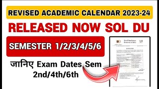 SOL DU SEMESTER 246 to 8th Revised Academic Calander Released now UG NEP SEM 46th Exam Dates 2024 [upl. by Grimaldi]