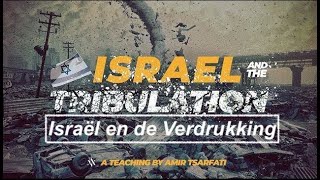 Israël en de Verdrukking Amir Tsarfati [upl. by Seebeck]